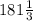 181\frac{1}{3}