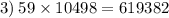 3) \: 59 \times 10498 = 619382