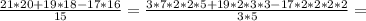 \frac{21*20+19*18-17*16}{15}=\frac{3*7*2*2*5+19*2*3*3-17*2*2*2*2}{3*5}=