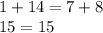 1+14=7+8\\15=15