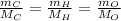 \frac{m_C}{M_C} = \frac{m_H}{M_H} = \frac{m_O}{M_O}