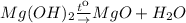 Mg(OH)_2 \frac{tк}{\to} MgO + H_2O