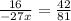 \frac{16}{-27x}=\frac{42}{81}