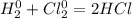 H_2^0 + Cl_2^0 = 2HCl