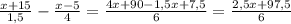 \frac{x+15}{1,5} - \frac{x-5}{4} = \frac{4x +90 - 1,5x + 7,5}{6} = \frac{2,5x + 97,5}{6}