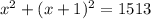 x^{2} + (x+1)^2 = 1513 