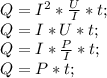 Q=I^2*\frac{U}{I}*t;\\ Q=I*U*t;\\ Q=I*\frac{P}{I}*t;\\ Q=P*t;\\