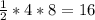 \frac{1}{2}*4*8=16