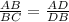 \frac{AB}{BC} = \frac{AD}{DB}