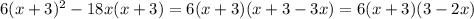 6(x+3)^2-18x(x+3)=6(x+3)(x+3-3x)=6(x+3)(3-2x)