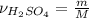 \nu_{H_2SO_4} = \frac{m}{M}