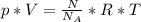 p*V = \frac{N}{N_{A}}*R*T