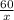 \frac{60}{x} 