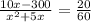 \frac{10x-300}{ x^{2}+5x}=\frac{20}{60} 