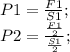 P1=\frac{F1}{S1};\\ P2=\frac{\frac{F1}{2}}{\frac{S1}{2}};\\