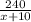 \frac{240}{x+10}