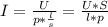 I = \frac{U}{p*\frac{l}{s}} = \frac{U*S}{l*p}