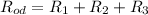 R_{od}=R_{1}+R_{2}+R_{3}