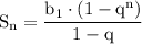 \rm S_n=\dfrac{b_1\cdot \left(1-q^n\right)}{1-q}