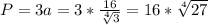 P=3a=3*\frac{16}{\sqrt[4] {3}}=16*\sqrt[4] {27}}