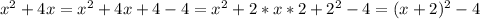 x^2+4x=x^2+4x+4-4=x^2+2*x*2+2^2-4=(x+2)^2-4