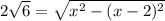 2 \sqrt{6} =\sqrt{x^{2}-(x-2)^{2}}