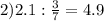 2)2.1:\frac{3}{7}=4.9