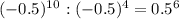 (-0.5)^1^0:(-0.5)^4=0.5^6