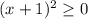 (x+1)^2\geq0