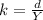 k = \frac{d}{Y}