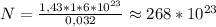 N= \frac{1,43*1*6*10^{23}}{0,032} \approx 268 *10^{23}