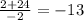 \frac{2+24}{-2} = -13