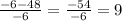 \frac{-6-48}{-6} = \frac{-54}{-6} = 9