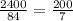 \frac{2400}{84} = \frac{200}{7}