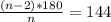 \frac{(n-2)*180}{n}=144