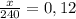 \frac{x}{240} = 0,12