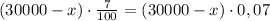 (30 000-x)\cdot \frac{7}{100}=(30 000-x)\cdot 0,07