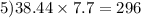 5)38.44 \times 7.7 = 296