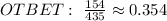 OTBET: \ \frac{154}{435}\approx 0.354