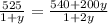 \frac{525}{1+y}=\frac{540+200y}{1+2y}