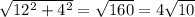 \sqrt{12^{2}+4^{2}}=\sqrt{160}=4\sqrt{10}