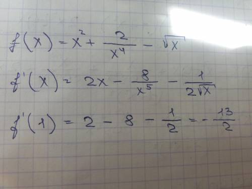 Найдите производную фукции f(x)=x^2+2/x^4-sgrtx и вычислите f’(1)