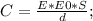 C=\frac{E*E0*S}{d};\\