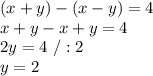 (x+y)-(x-y)=4\\x+y-x+y=4\\2y=4\ /:2\\y=2