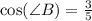 \cos(\angle B)=\frac{3}{5}