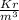 \frac{Kr}{m^{3} }