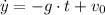 \dot{y} = - g \cdot t + v_0