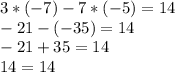 3*(-7)-7*(-5)=14\\-21-(-35)=14\\-21+35=14\\14=14