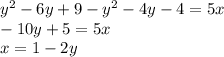 {y}^{2} - 6y + 9 - {y}^{2} - 4y - 4 = 5x \\ - 10y + 5 = 5x \\ x = 1 - 2y