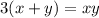 3(x+y)=xy